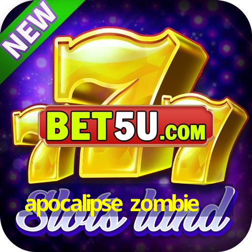 Apocalipse Zombie - V9.26.19